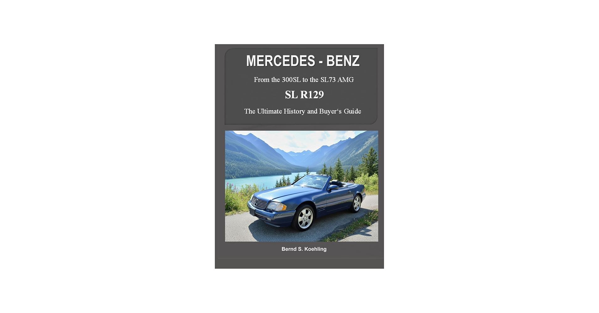 MERCEDES-BENZ, The SL R129: From the 300SL to the SL73 AMG: S
