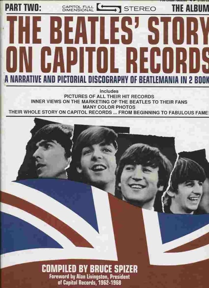 The Beatles' Story on Capitol Records: The Albums: Spizer, Bruce