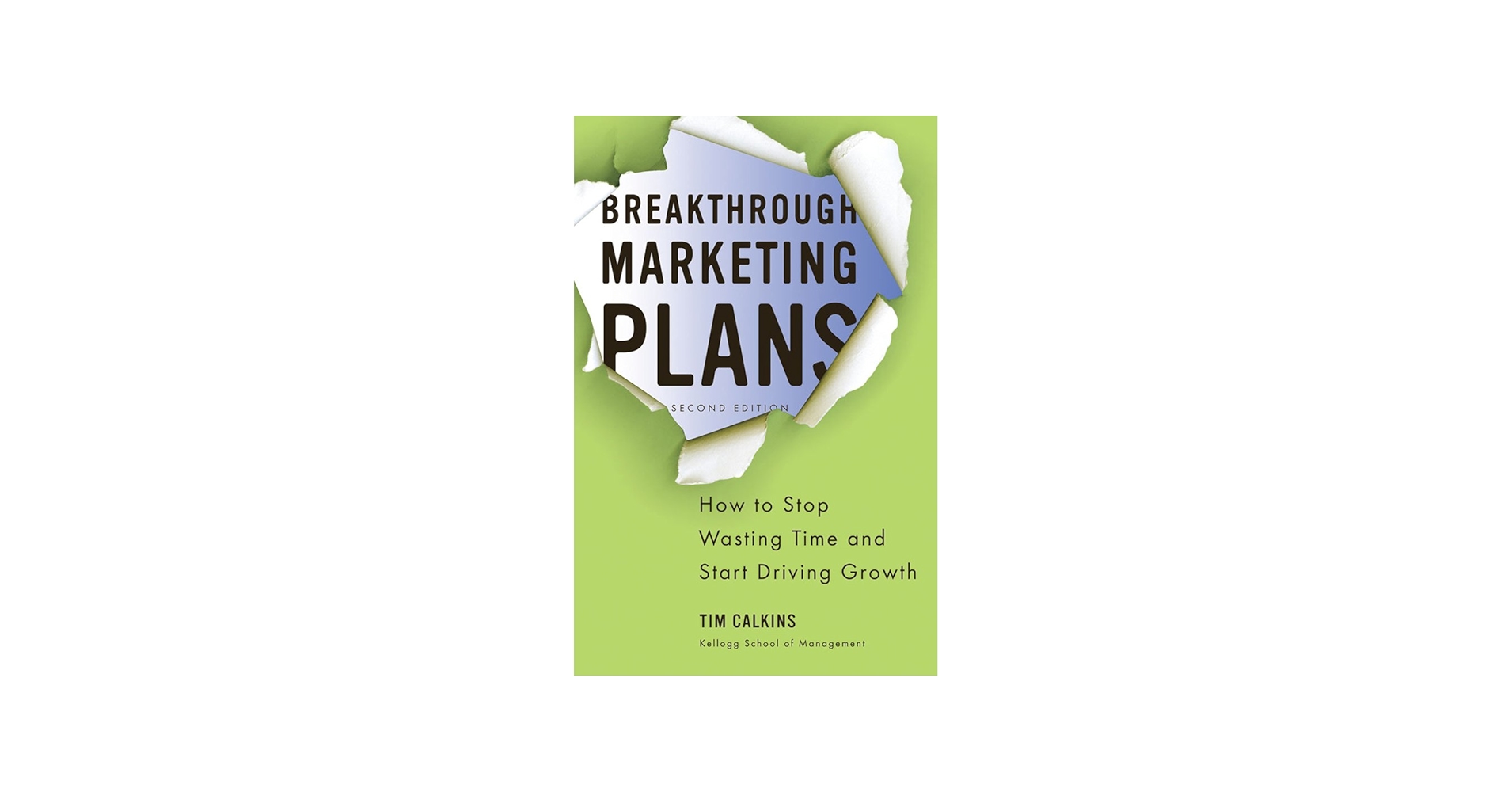 Breakthrough Marketing Plans: How to Stop Wasting Time and Start