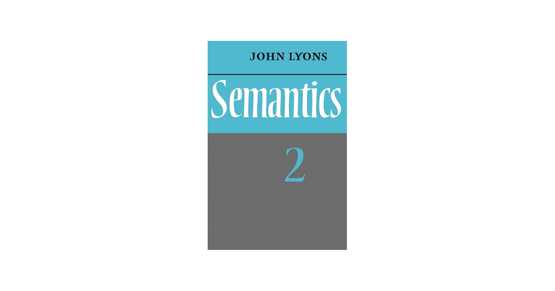 Amazon.com: Semantics: Volume 2: 9780521291866: Lyons, John: Books