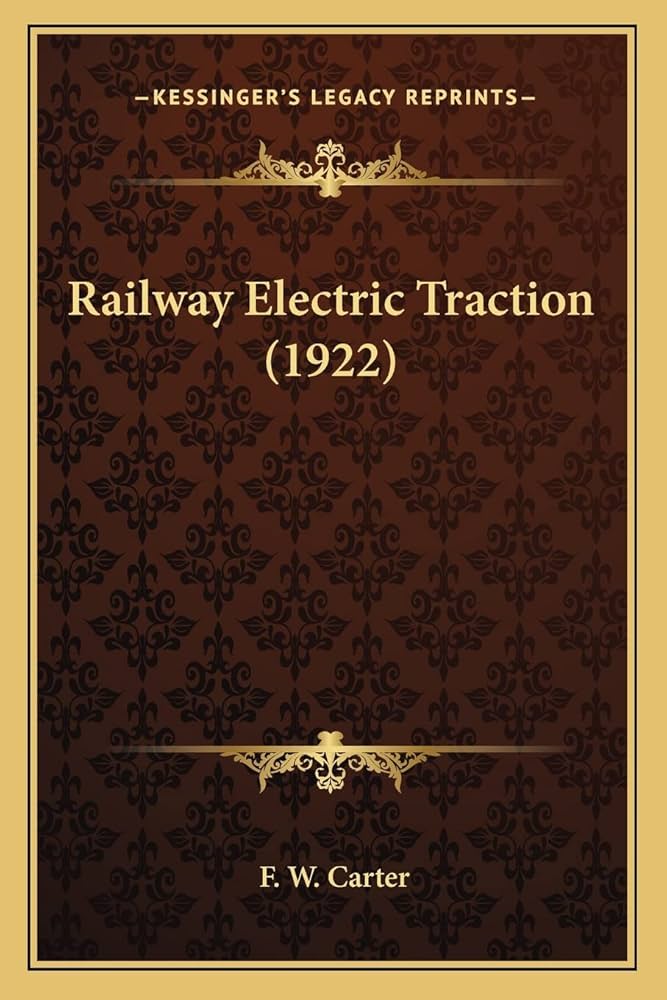 Railway Electric Traction (1922): Carter, F W: 9781164074762