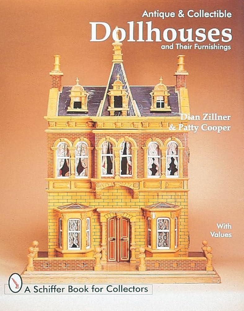 Antique and Collectible Dollhouses and Their Furnishings (A