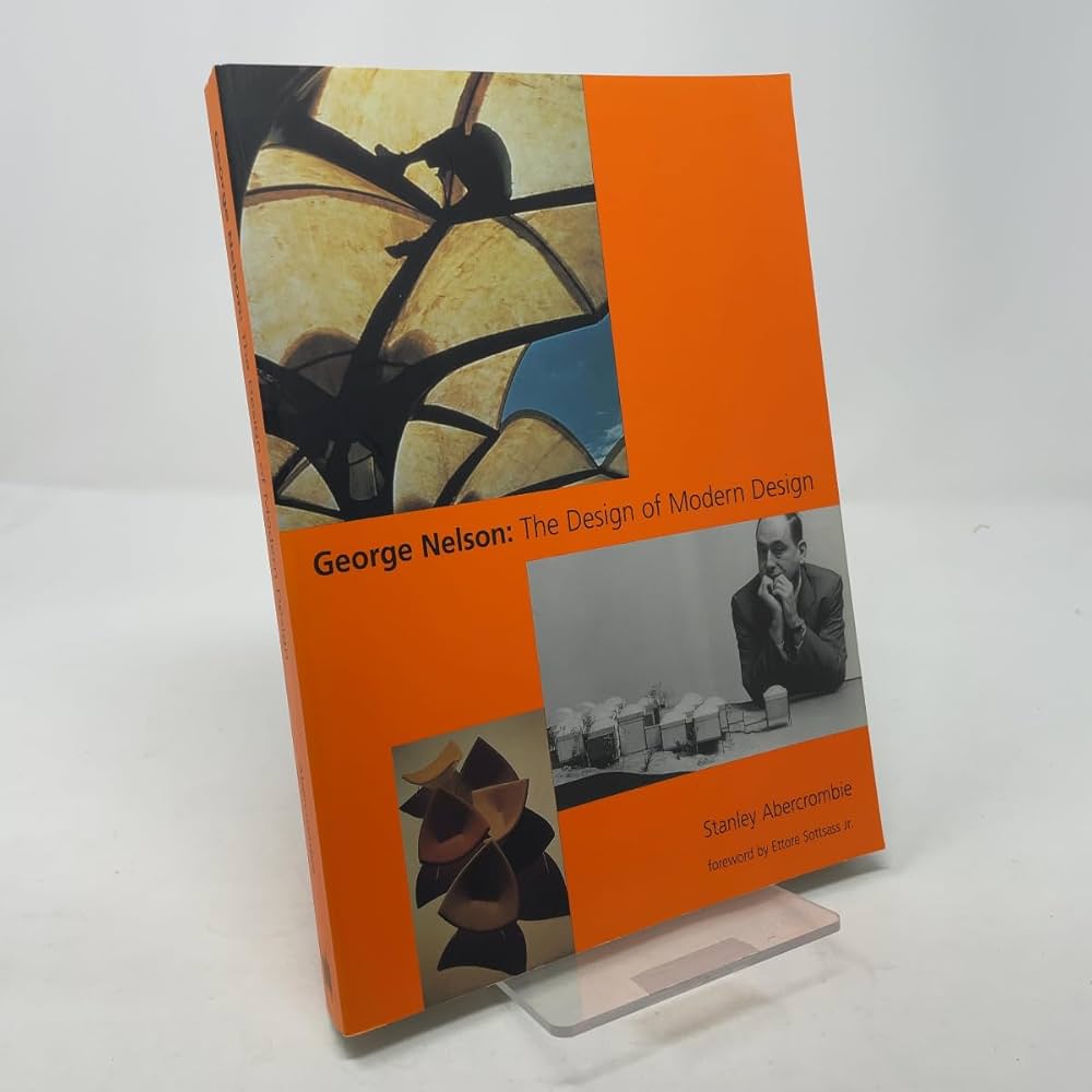 George Nelson: The Design of Modern Design: Abercrombie, Stanley