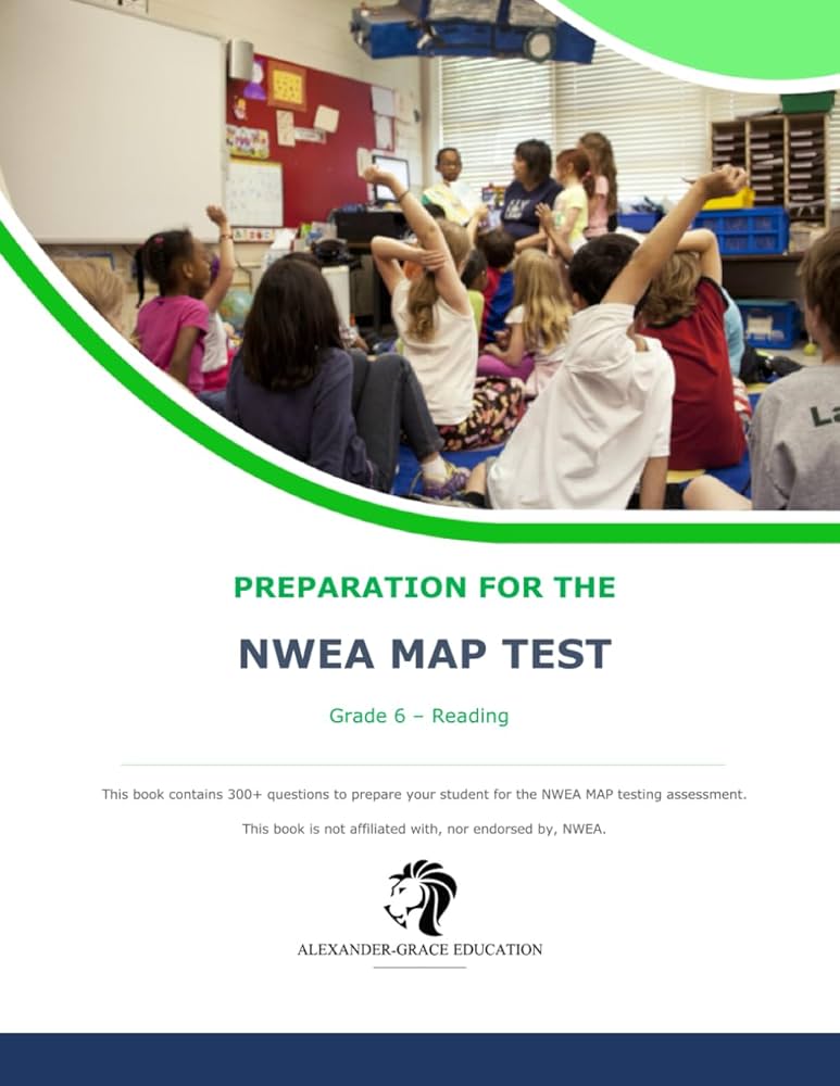 NWEA Map Test Preparation - Grade 6 Reading: Alexander, Mr James W