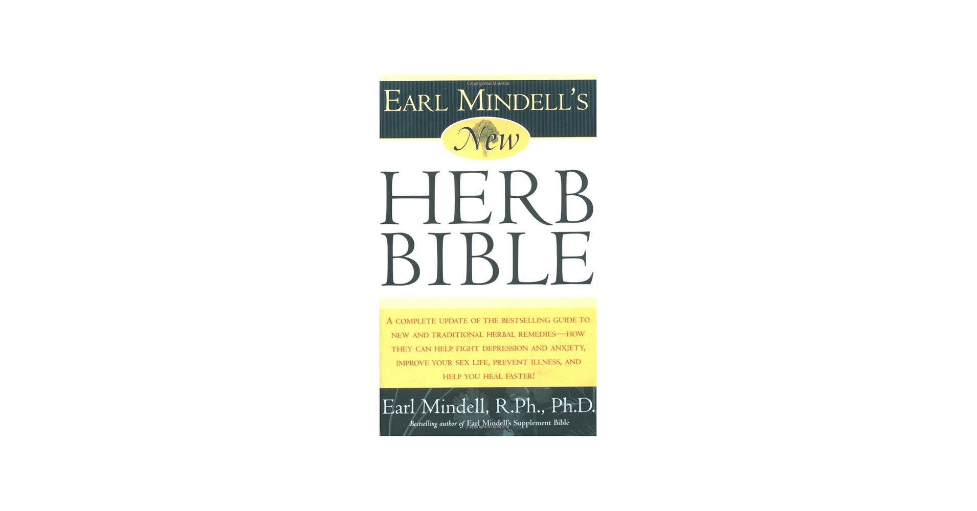 Earl Mindell's New Herb Bible: A complete update of the
