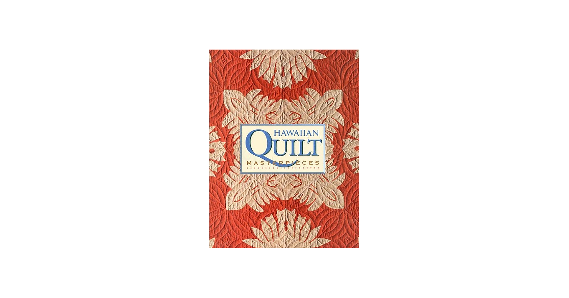 Hawaiian Quilt Masterpieces: Shaw, Robert: 9780883633960: Amazon