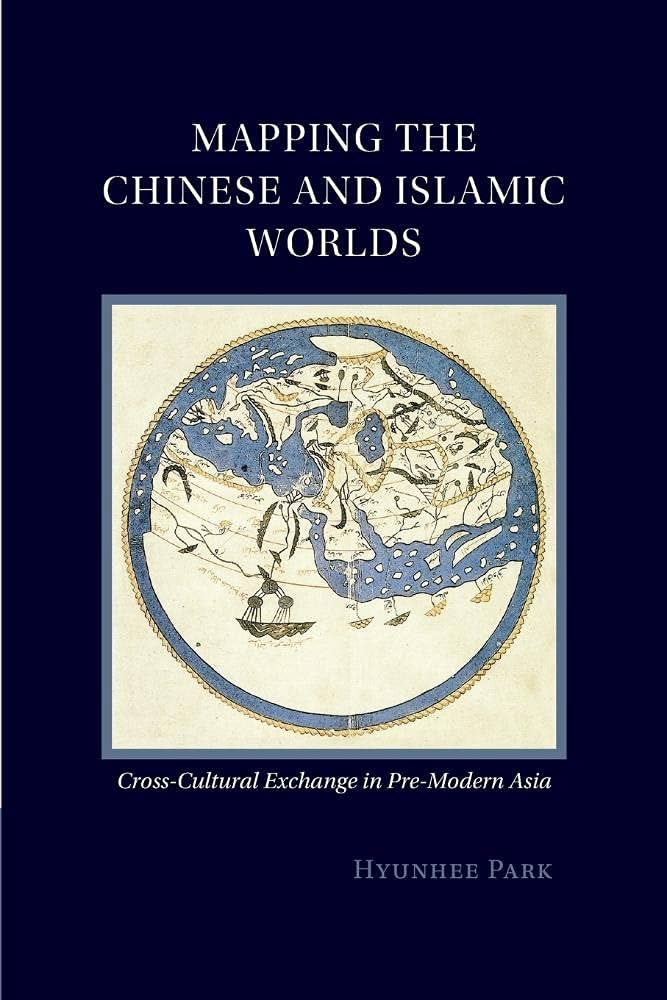 Amazon.com: Mapping the Chinese and Islamic Worlds: Cross-Cultural