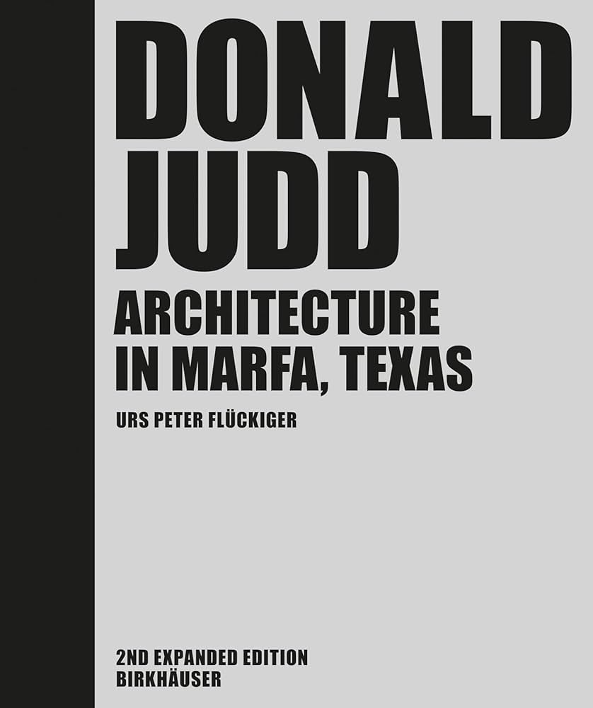 Amazon | Donald Judd: Architecture in Marfa, Texas | Flckiger, Urs