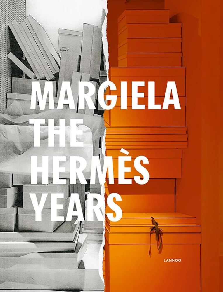 Margiela. The Hermès Years: Debo, Katt, Mower, Sarah, Arnold