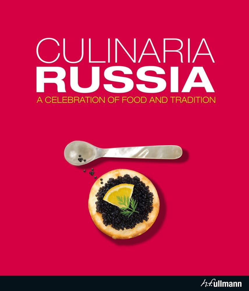 Culinaria Russia: A Celebration of Food and Tradition: Trutter