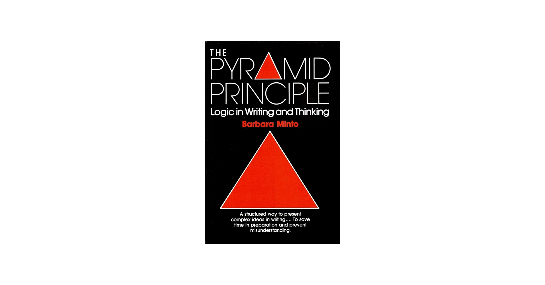 The Pyramid Principle: Logic in Writing and Thinking: barbara