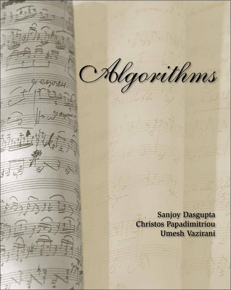 Algorithms: Dasgupta, Sanjoy, Papadimitriou, Christos, Vazirani