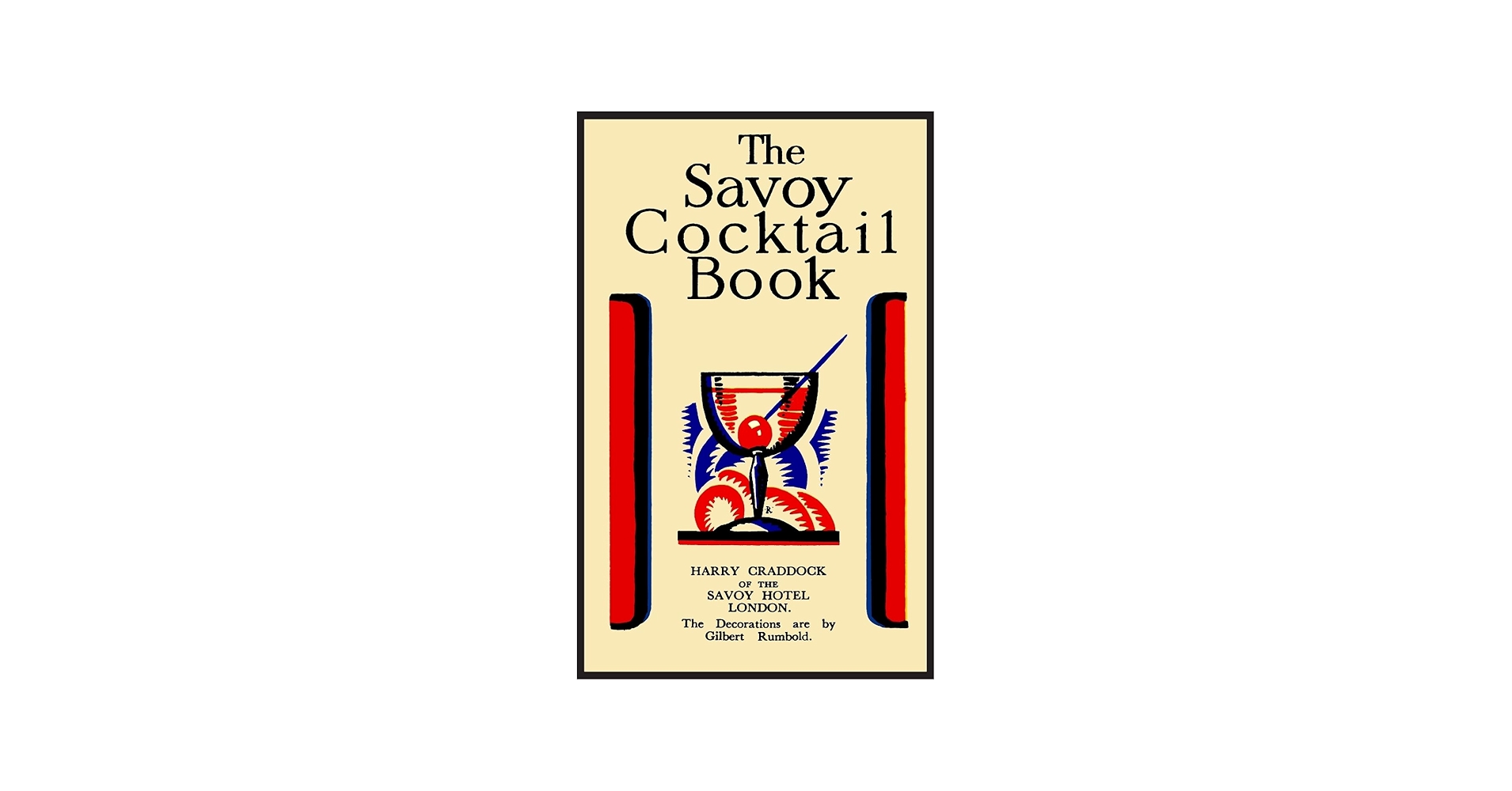 The Savoy Cocktail Book: Facsimile of the 1930 Edition Printed in