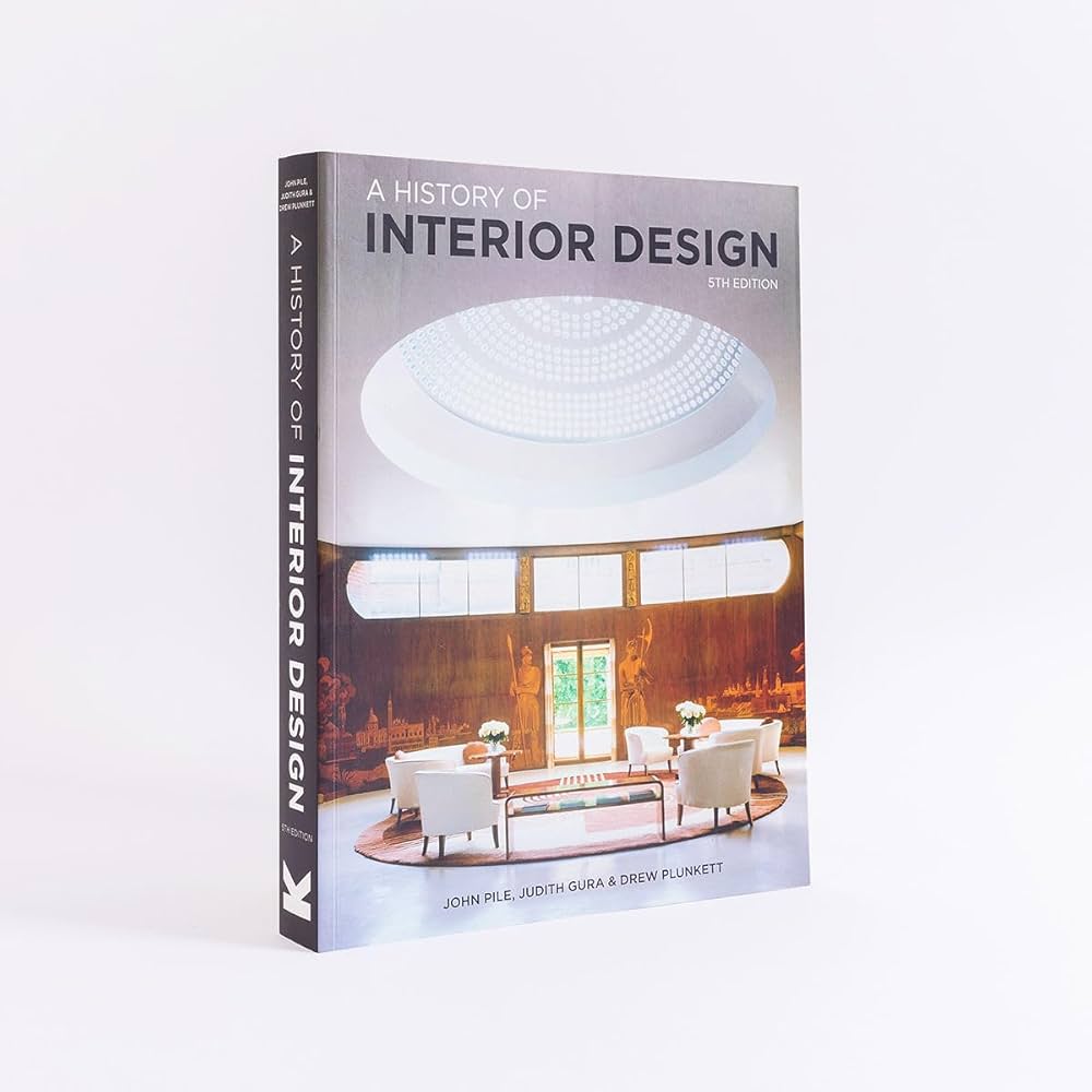 A History of Interior Design (5rd Edition) /anglais: PILE JOHN