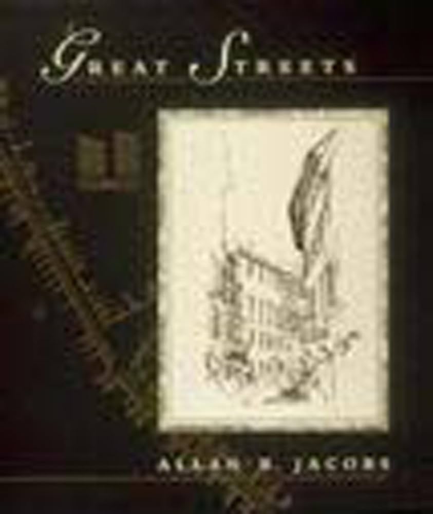 Great Streets (Mit Press): Jacobs, Allan B.: 9780262600231: Amazon