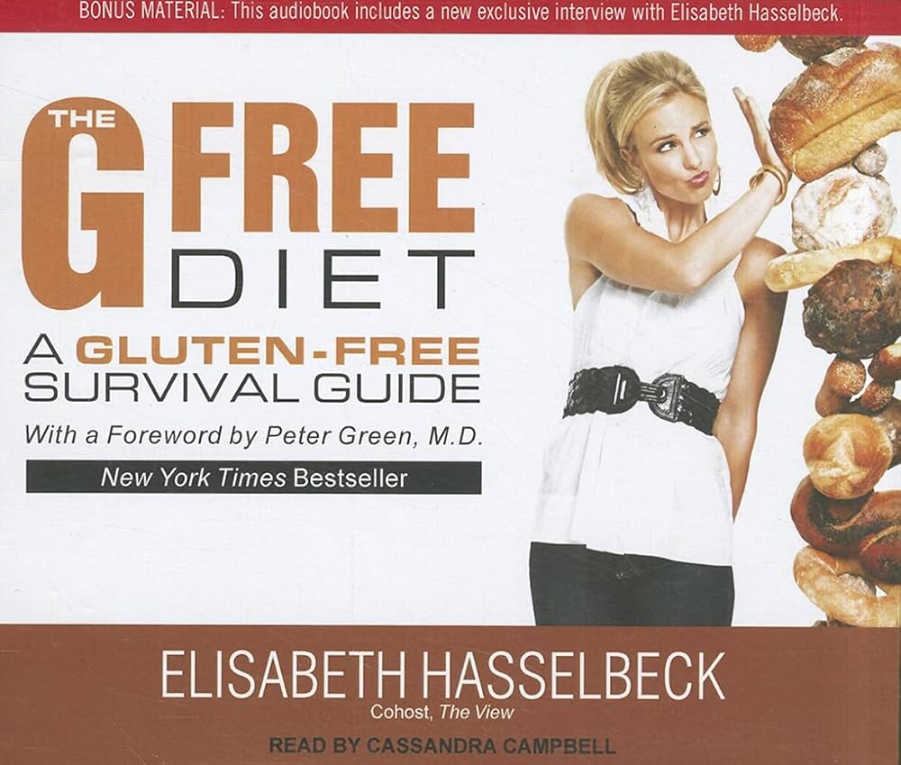 The G Free Diet: A Gluten-Free Survival Guide: Hasselbeck
