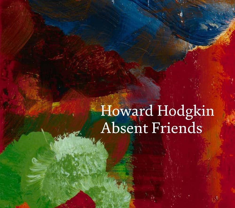 Howard Hodgkin: Absent Friends: Hodgkin, Howard: 9781855147553