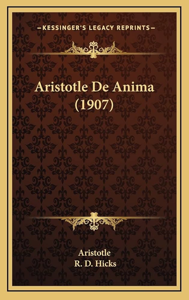 Aristotle De Anima (1907): Aristotle, Hicks, R D: 9781164469568