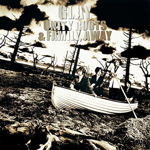 Amazon.co.jp: UNITY ROOTS & FAMILY, AWAY : GLAY: デジタルミュージック