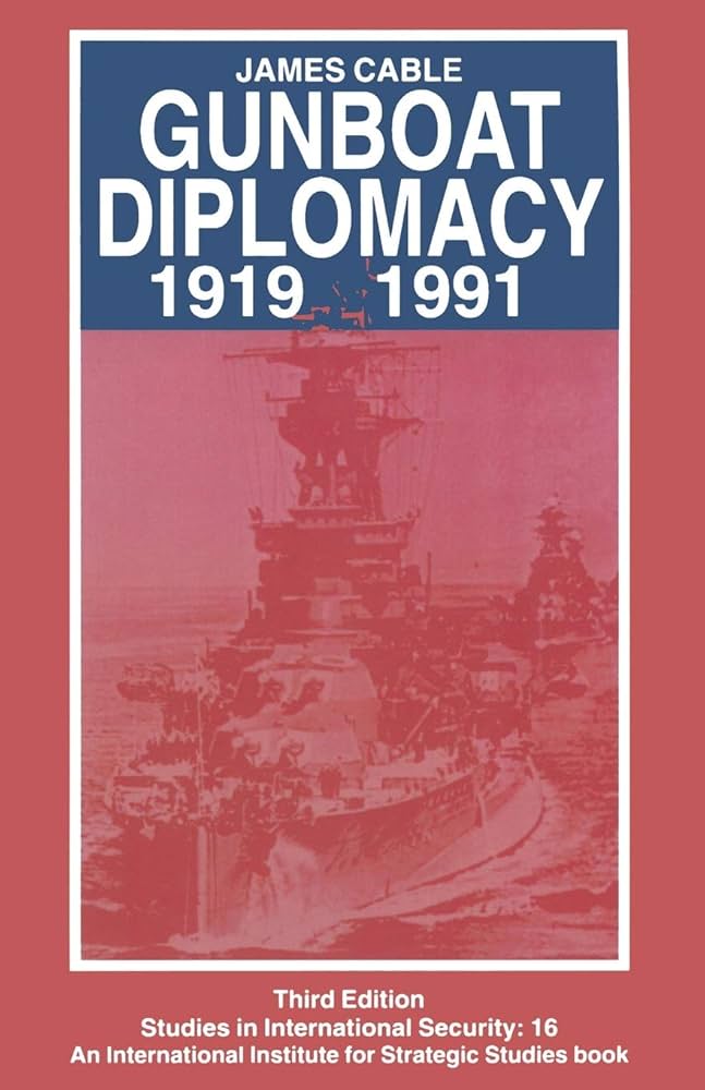 Amazon.com: Gunboat Diplomacy 1919–1991: Political Applications of