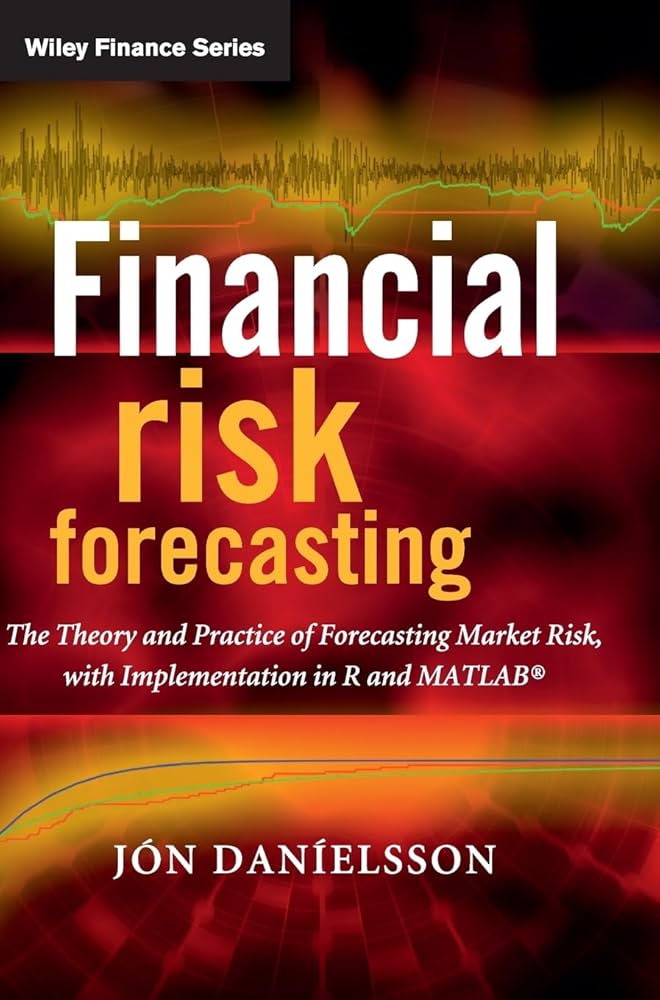 Financial Risk Forecasting: The Theory and Practice of Forecasting