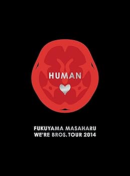 Amazon.co.jp: FUKUYAMA MASAHARU WE'RE BROS. TOUR 2014 HUMAN 【Blu
