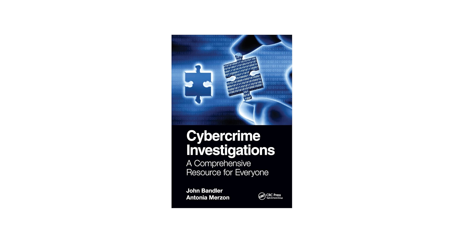Cybercrime Investigations: Bandler, John, Merzon, Antonia