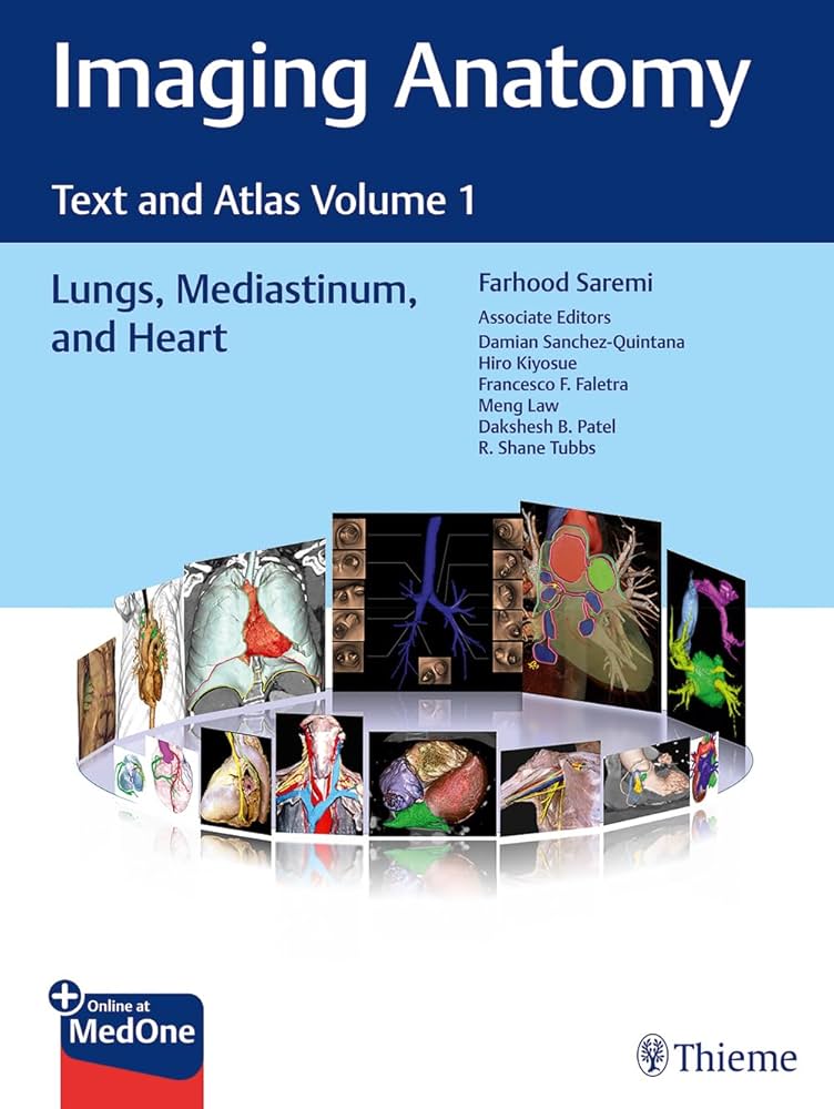 Imaging Anatomy: Text and Atlas Volume 1, Lungs, Mediastinum, and