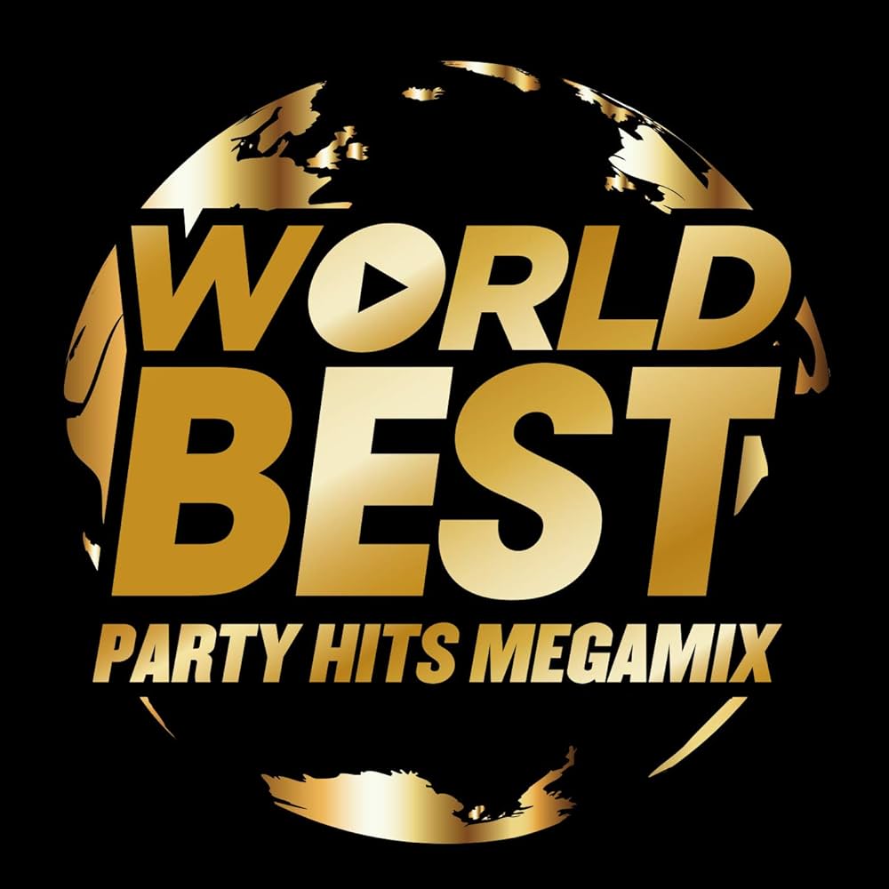 Amazon.co.jp: WORLD BEST -PARTY HITS MEGAMIX-: ミュージック