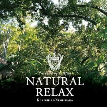Amazon.co.jp: Natural Relax presented by Folklove: ミュージック