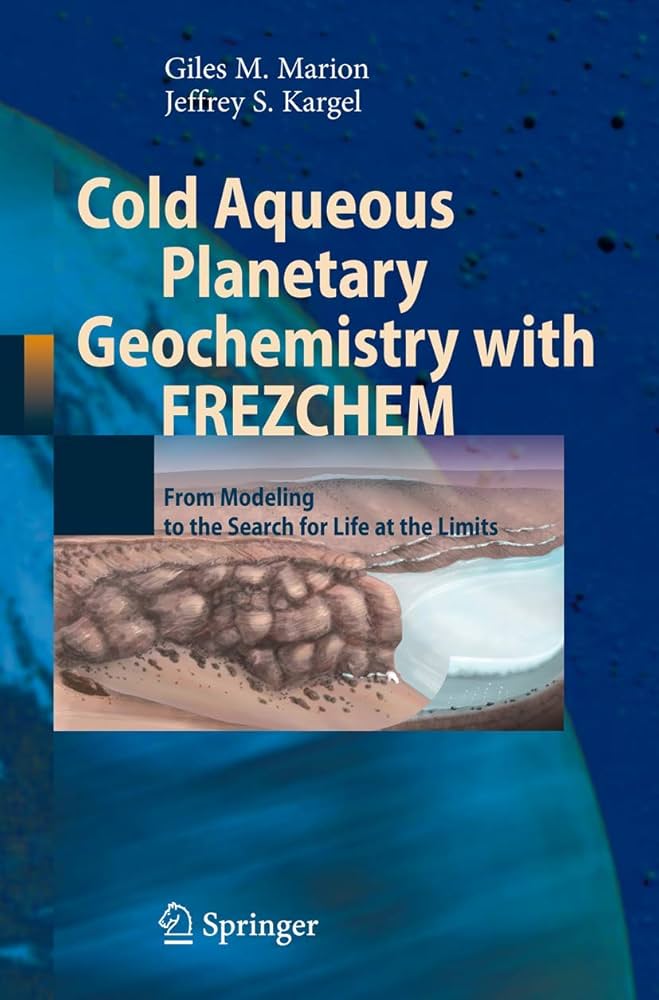 Cold Aqueous Planetary Geochemistry with FREZCHEM: From Modeling