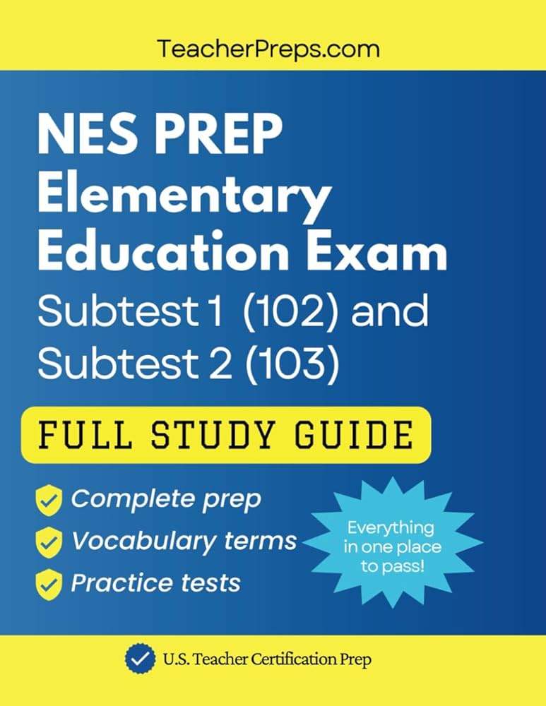 NES Elementary Education Subtest 1 (102) and Subtest 2 (103