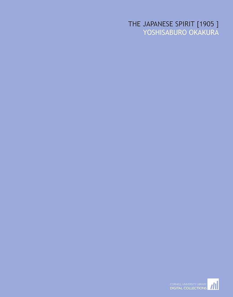 Amazon.com: The Japanese Spirit [1905 ]: Okakura, Yoshisaburo: Books