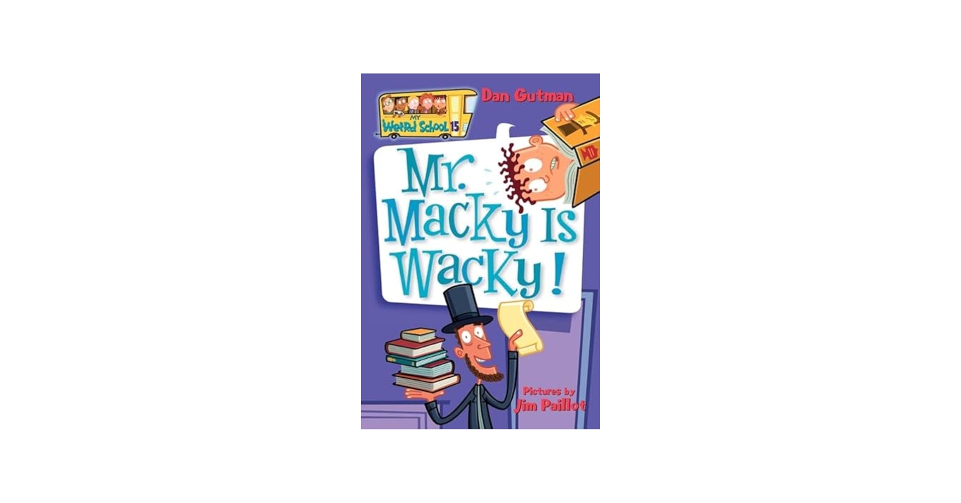 My Weird School #15: Mr. Macky Is Wacky!: Gutman, Dan, Paillot