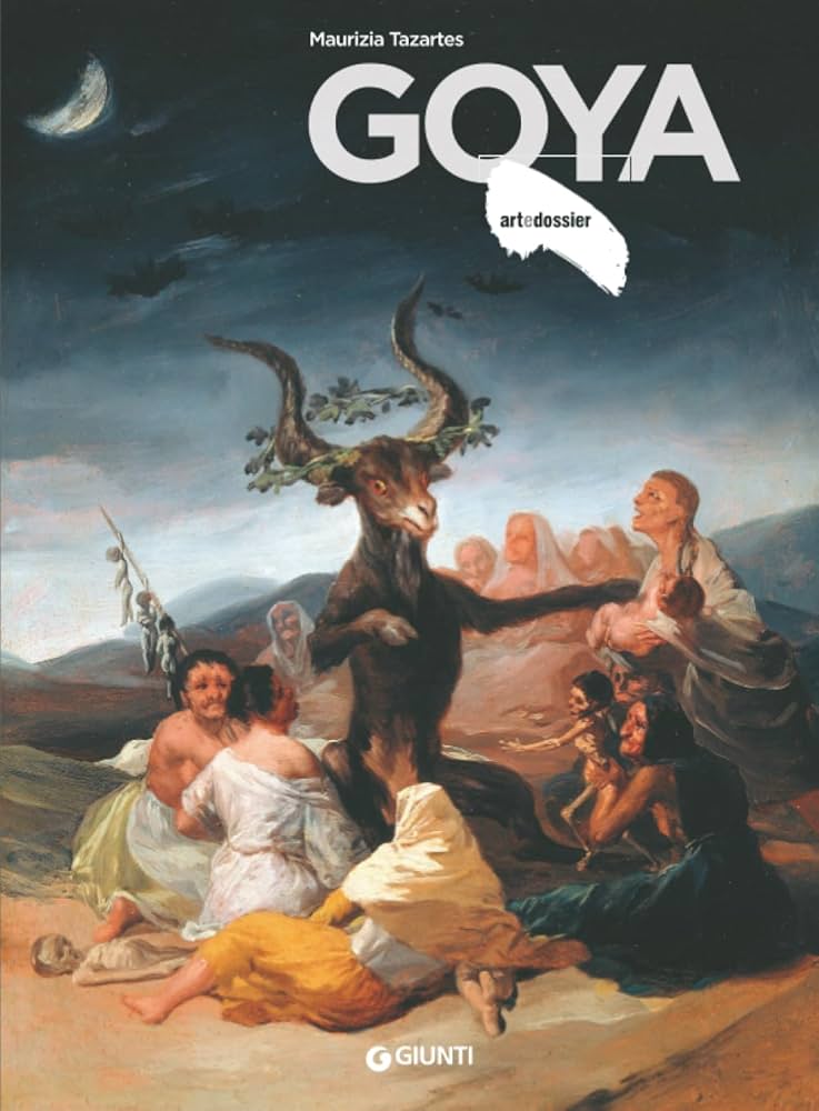 Goya (Dossier d'art) (Italian Edition): Tazartes, Maurizia