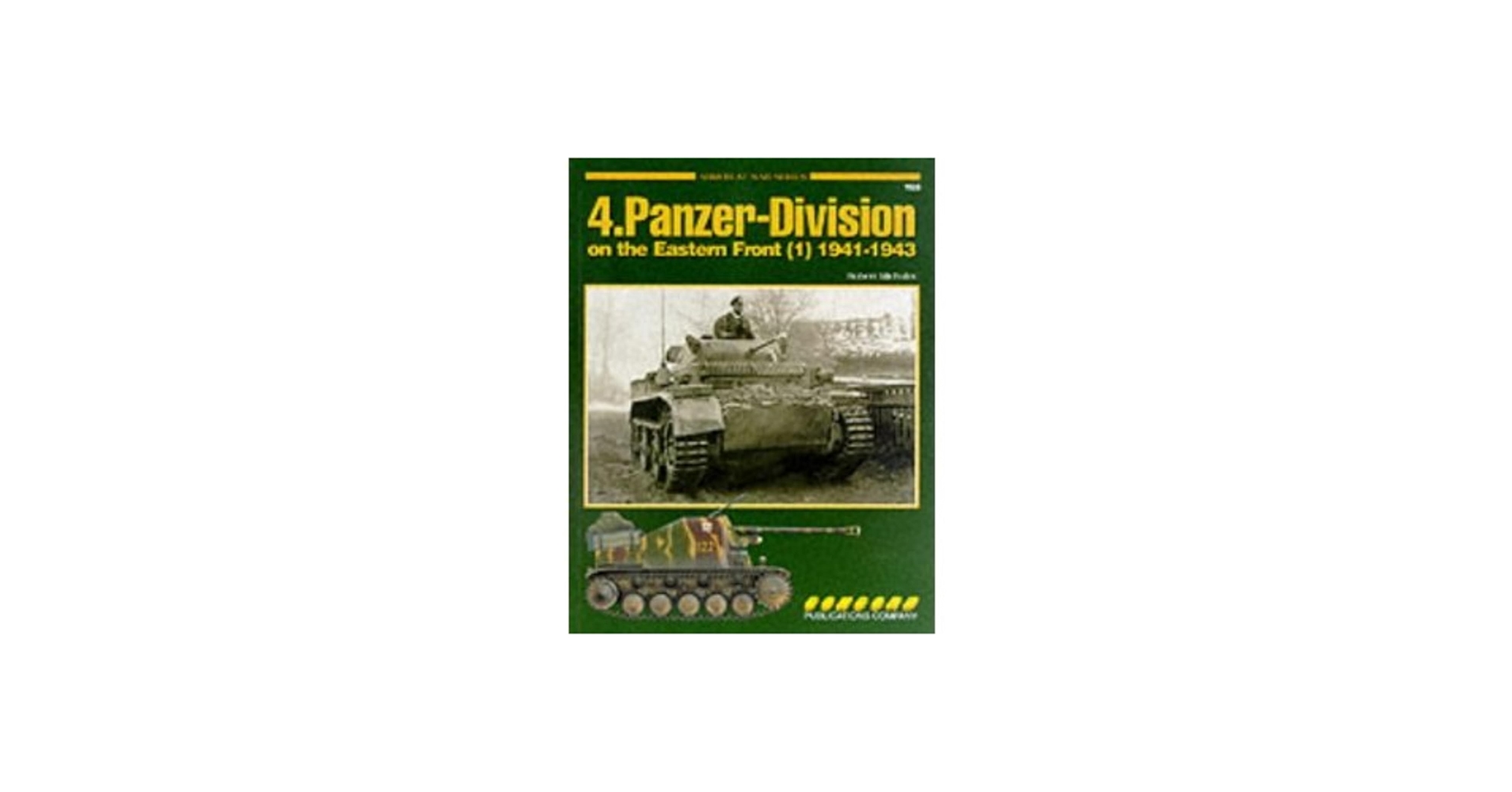 4th Panzer Division on the Eastern Front 1941-1943: Michulec