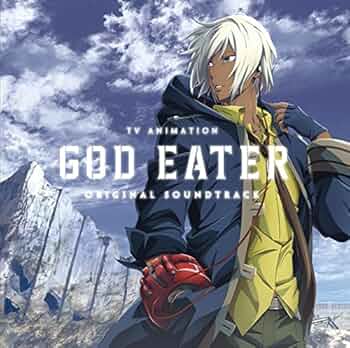 Amazon.co.jp: TVアニメ「GOD EATER」オリジナルサウンドトラック