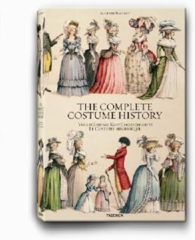The Complete Costume History / Vollstandige Kostumgeschichte / Le
