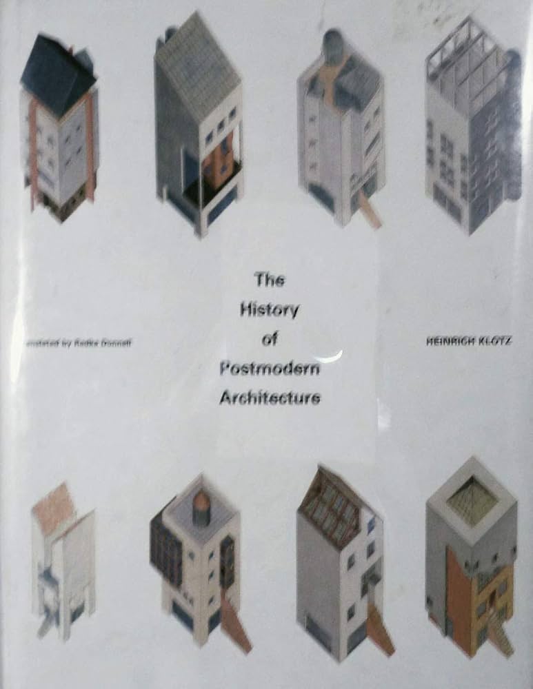 The History of Postmodern Architecture (English and German Edition