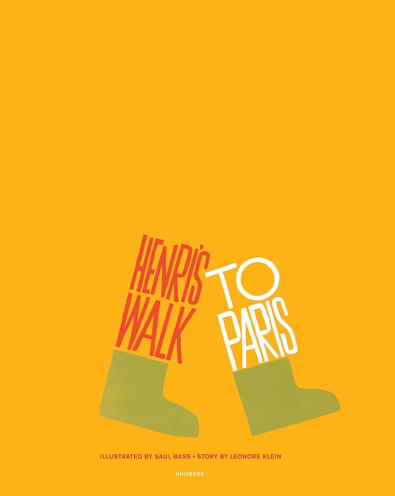 Henri's Walk to Paris: Bass, Saul, Klein, Leonore: 9780789322630