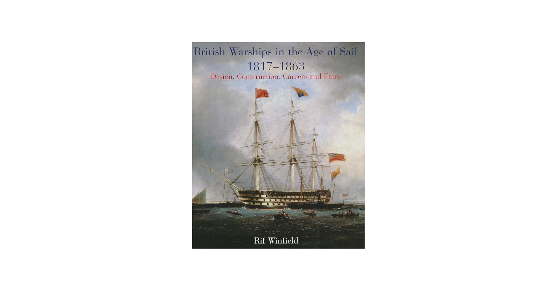 British Warships in the Age of Sail 1817-1863: Design