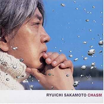 Sakamoto, Ryuichi - Chasm - Amazon.com Music