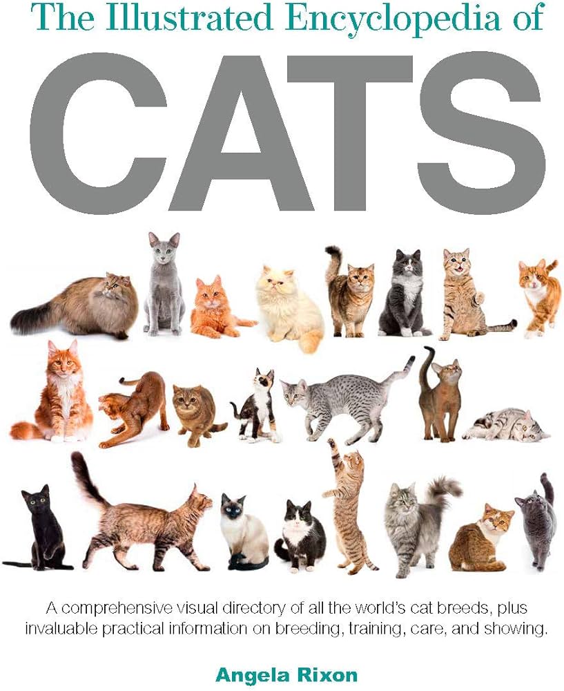 The Illustrated Encyclopedia of Cats: A Visual Directory of Cat