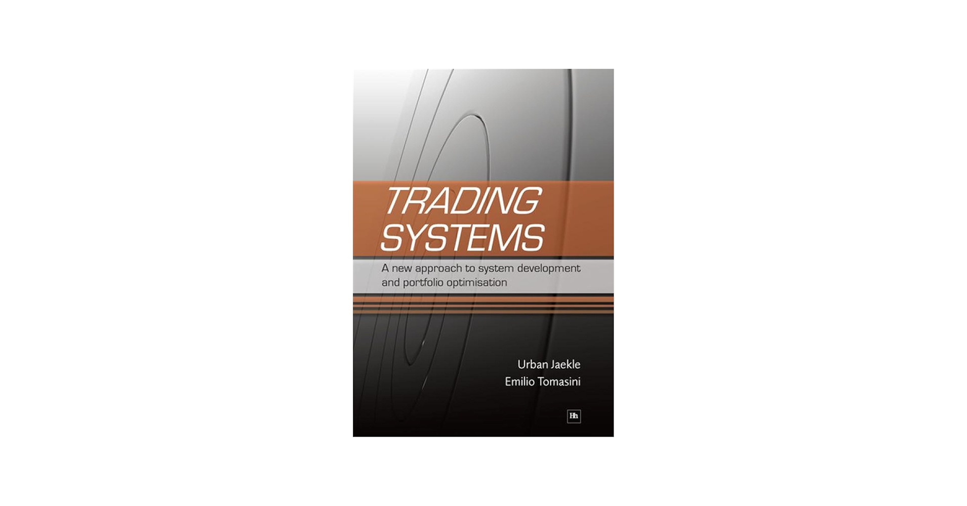 Trading Systems: A New Approach to System Development and