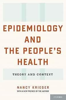 Epidemiology and the People's Health: Theory and Context