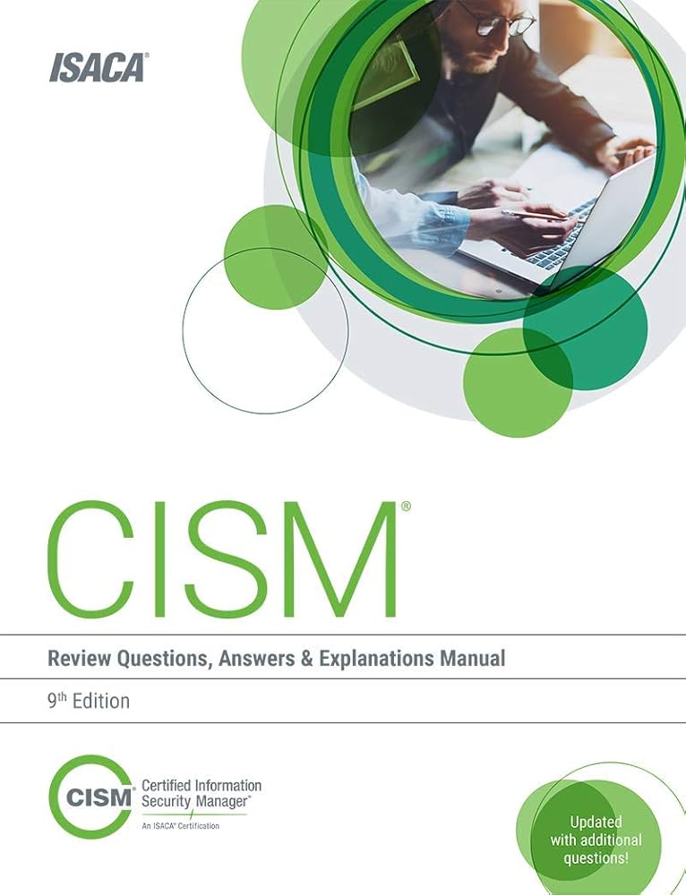 CISM Review Questions, Answers & Explanations, 9th Edition: Isaca