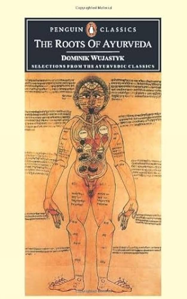 The Roots of Ayurveda: Dominik Wujastyk: 9780140436808: Amazon.com
