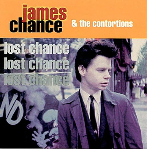Amazon Music - James Chance, The ContortionsのLost Chance - Amazon