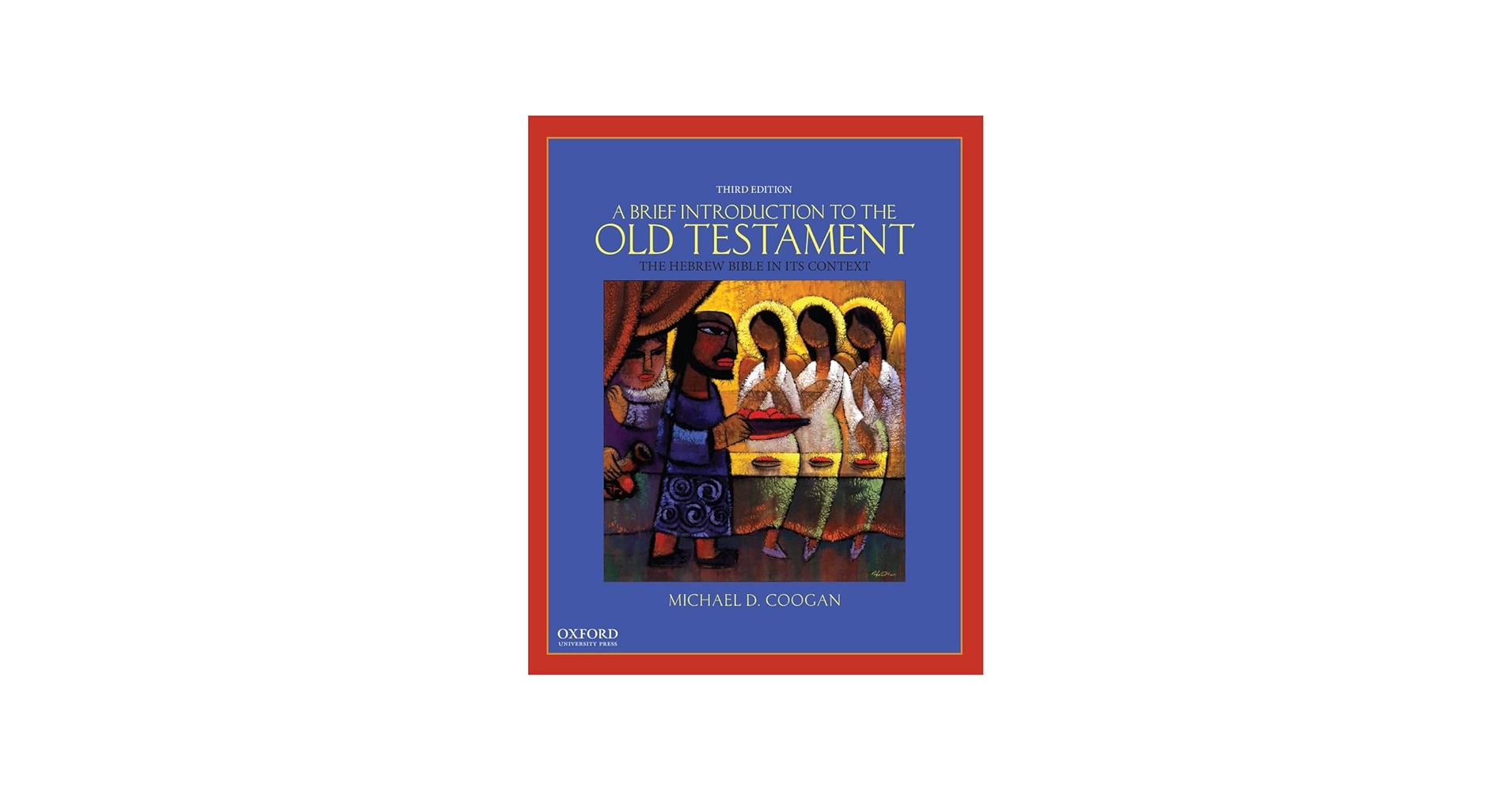 A Brief Introduction to the Old Testament: The Hebrew Bible in Its