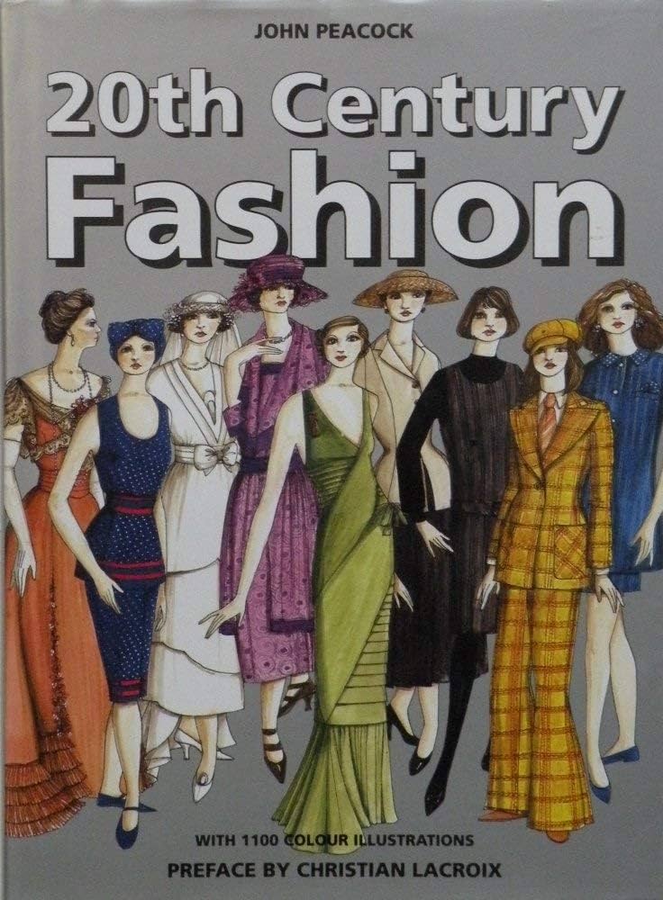 20th-Century Fashion : The Complete Sourcebook: Peacock, John